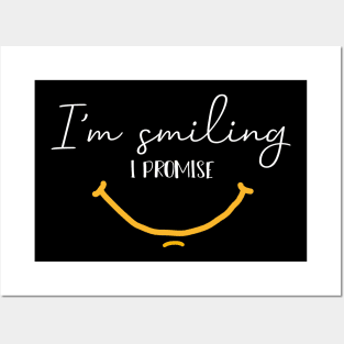 I'm Smiling I Promise Funny Quote with Smiling Face Posters and Art